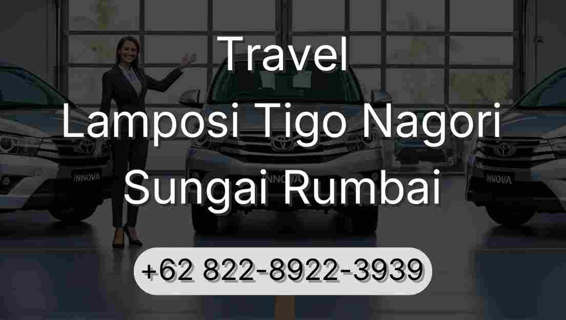 Travel Lamposi Tigo Nagori Sungai Rumbai