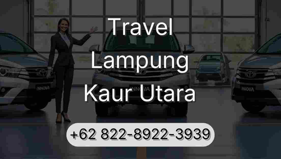 Travel Lampung Kaur Utara