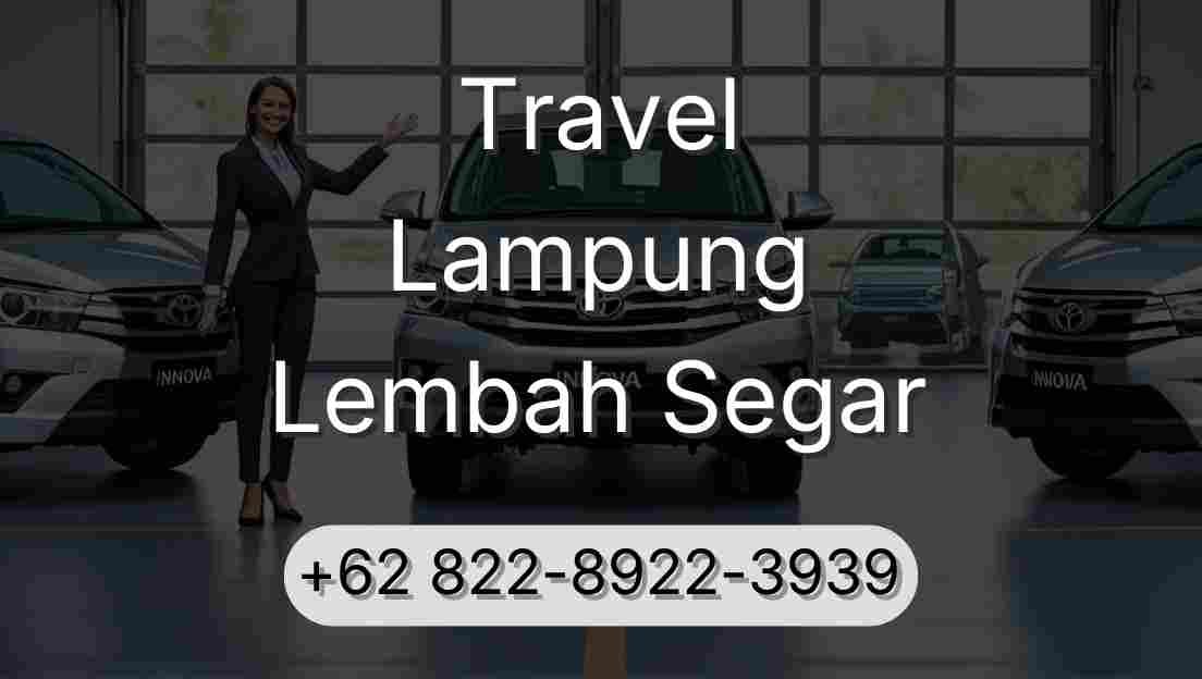 Travel Lampung Lembah Segar
