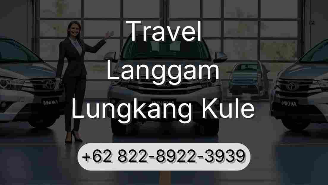 Travel Langgam Lungkang Kule
