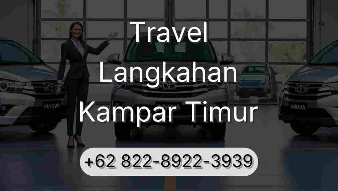 Travel Langkahan Kampar Timur
