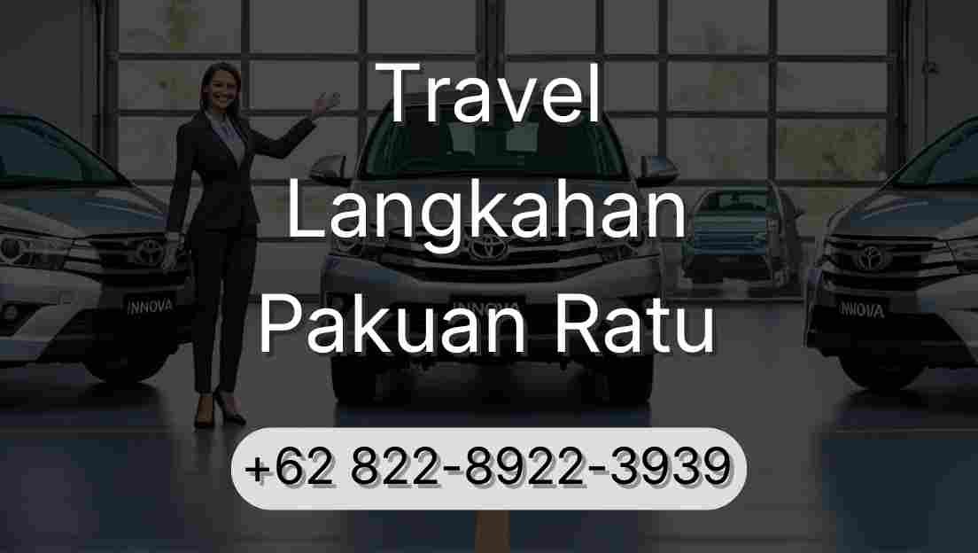 Travel Langkahan Pakuan Ratu