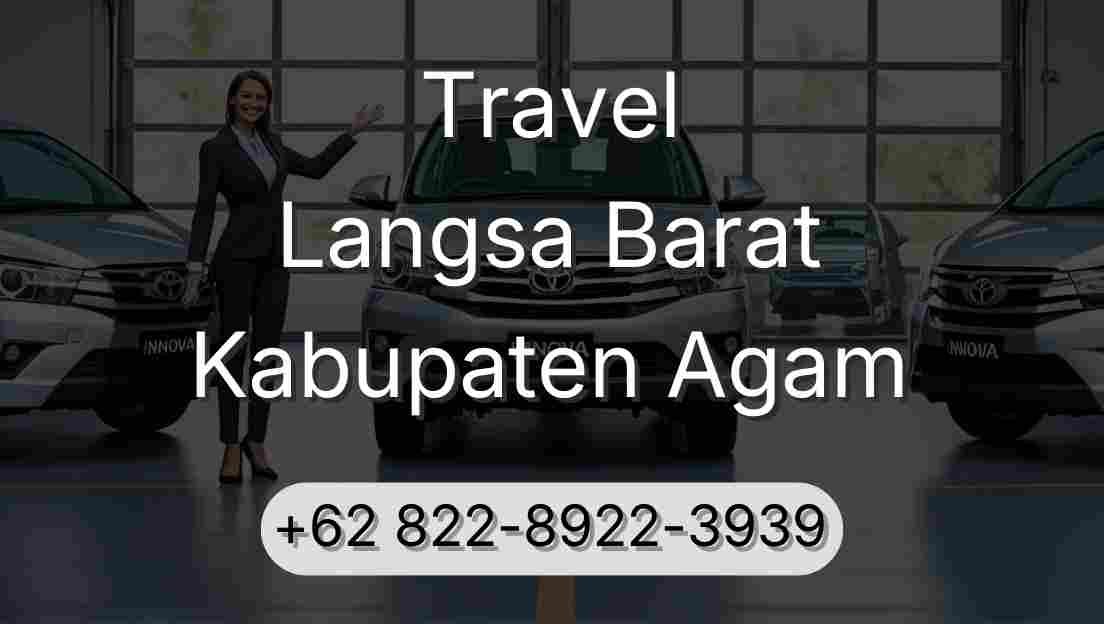 Travel Langsa Barat Kabupaten Agam
