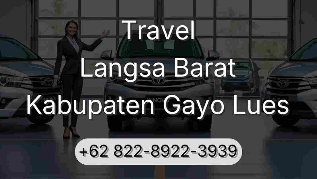 Travel Langsa Barat Kabupaten Gayo Lues