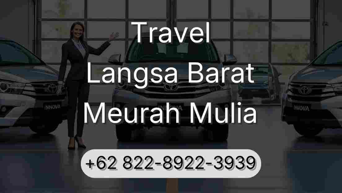 Travel Langsa Barat Meurah Mulia
