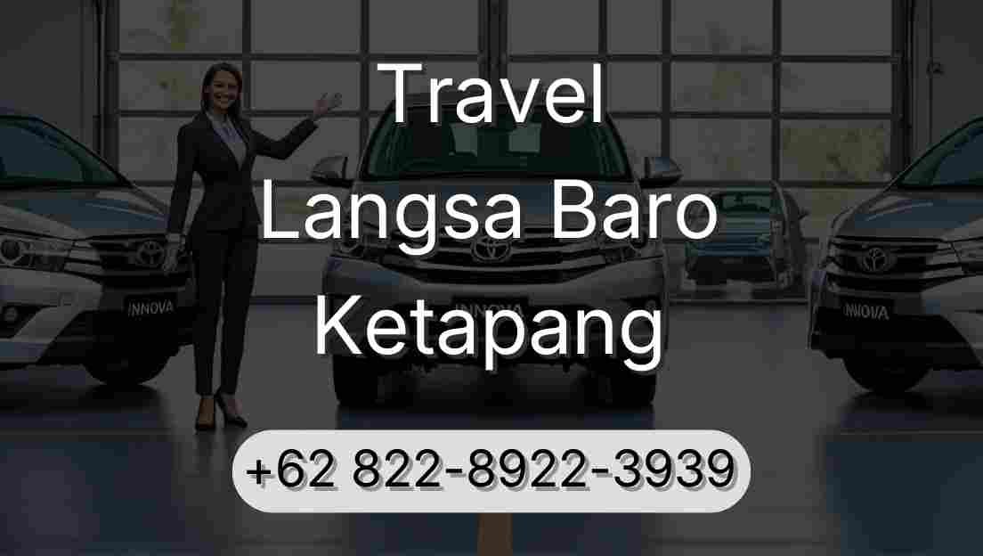 Travel Langsa Baro Ketapang