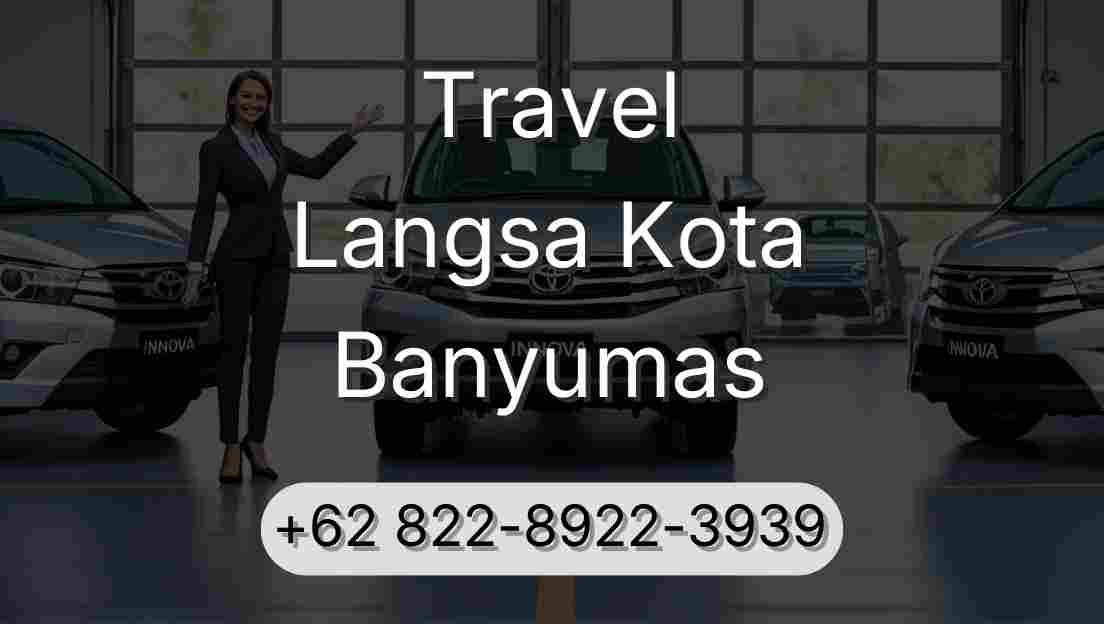Travel Langsa Kota Banyumas