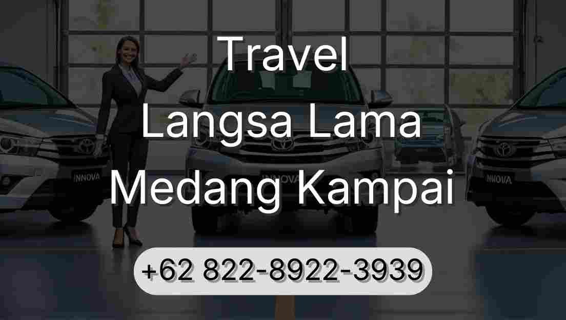 Travel Langsa Lama Medang Kampai