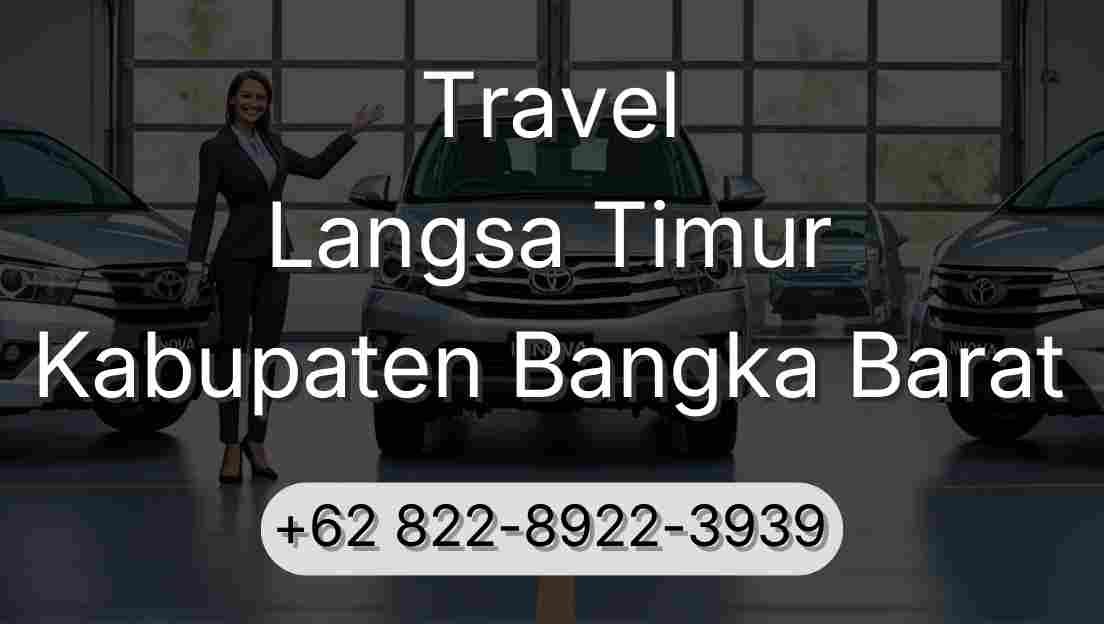 Travel Langsa Timur Kabupaten Bangka Barat