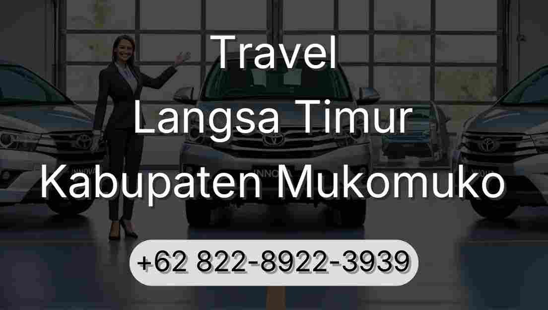 Travel Langsa Timur Kabupaten Mukomuko