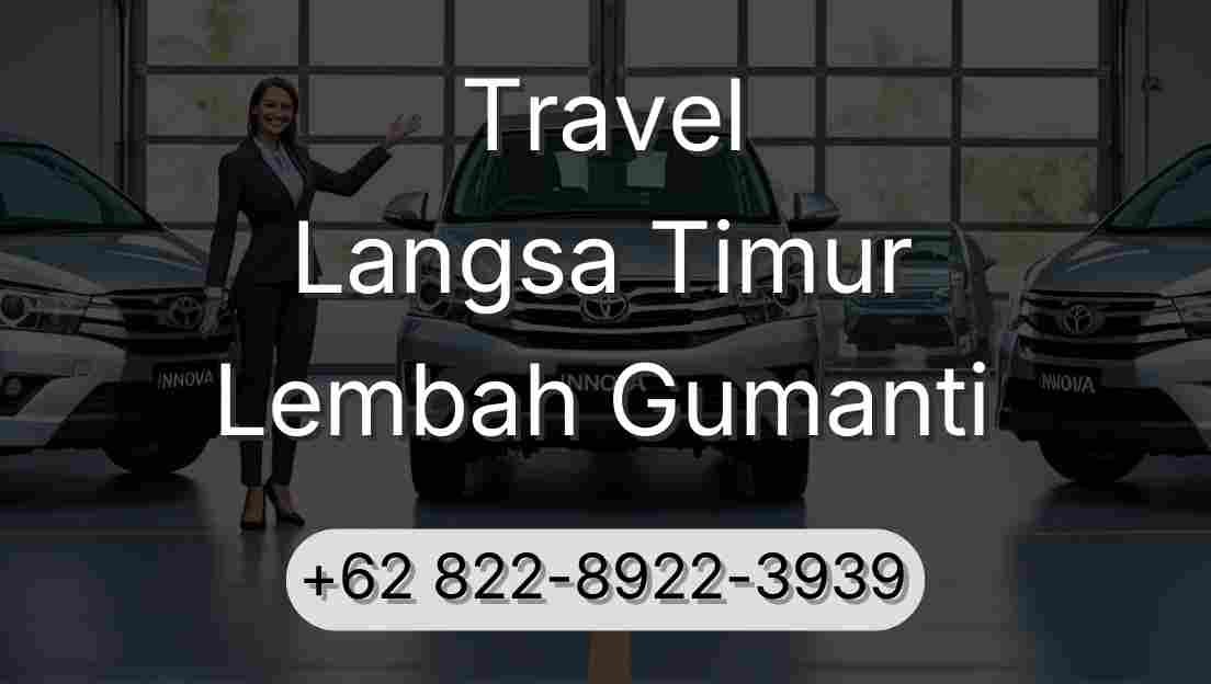 Travel Langsa Timur Lembah Gumanti