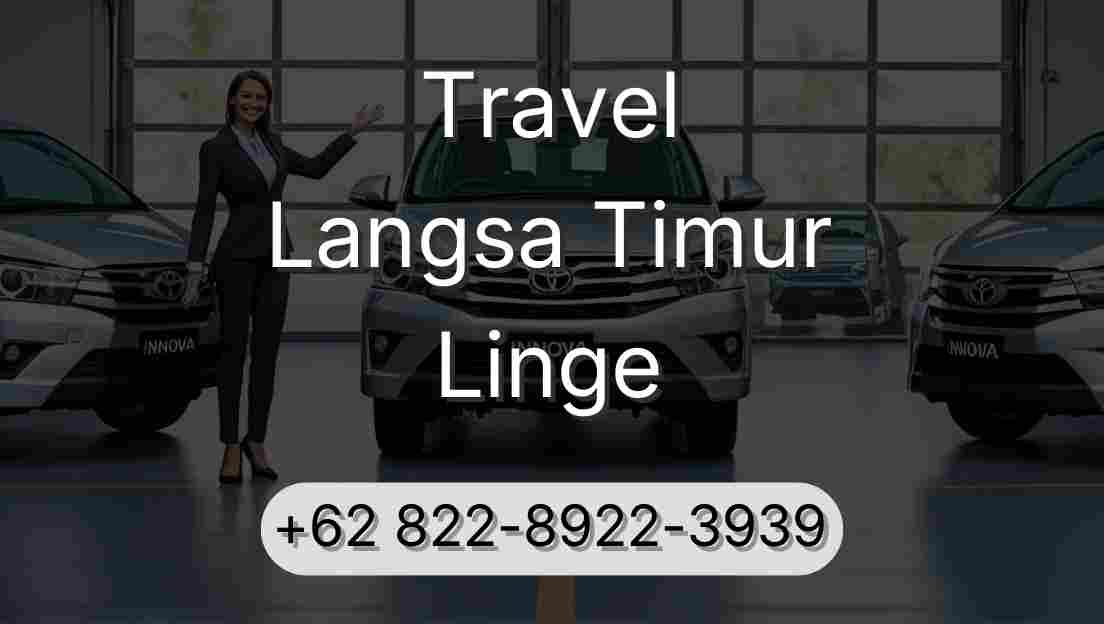 Travel Langsa Timur Linge