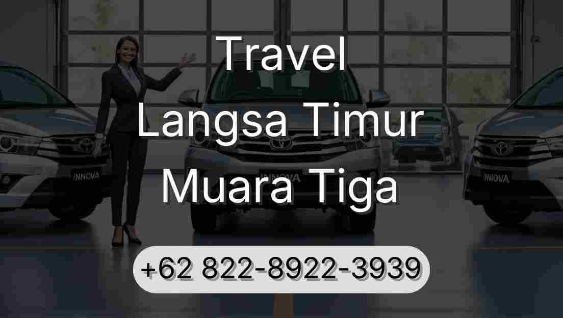 Travel Langsa Timur Muara Tiga