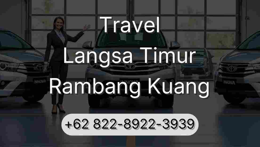 Travel Langsa Timur Rambang Kuang