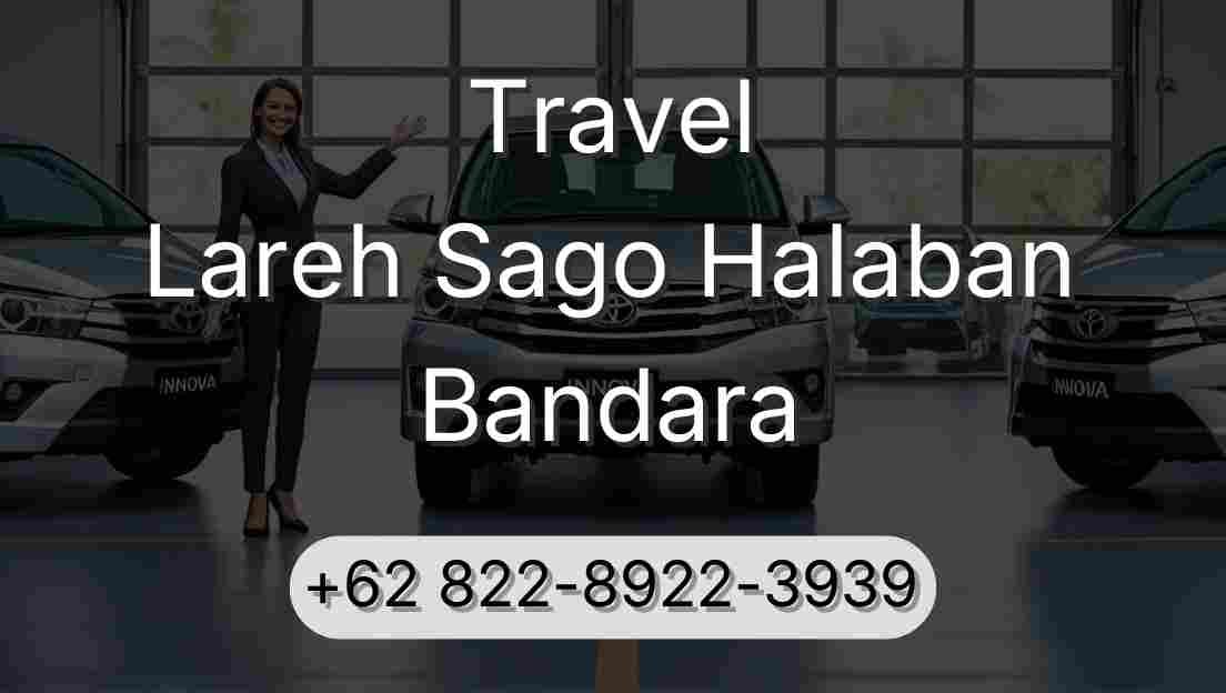 Travel Lareh Sago Halaban Bandara