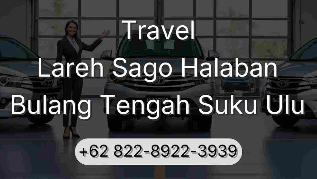 Travel Lareh Sago Halaban Bulang Tengah Suku Ulu