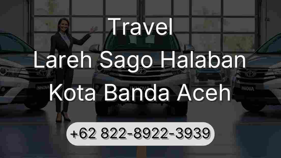 Travel Lareh Sago Halaban Kota Banda Aceh