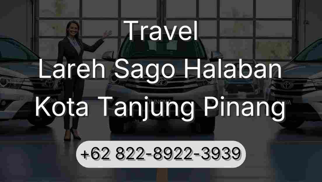 Travel Lareh Sago Halaban Kota Tanjung Pinang