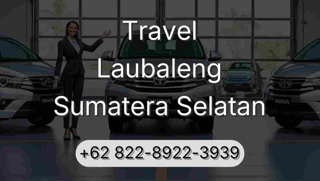 Travel Laubaleng Sumatera Selatan