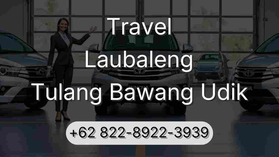 Travel Laubaleng Tulang Bawang Udik