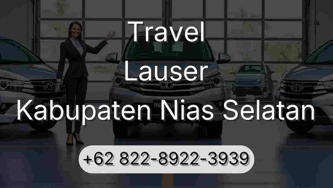 Travel Lauser Kabupaten Nias Selatan