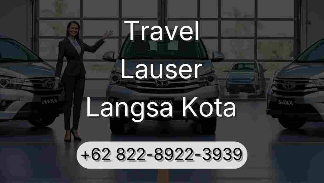 Travel Lauser Langsa Kota