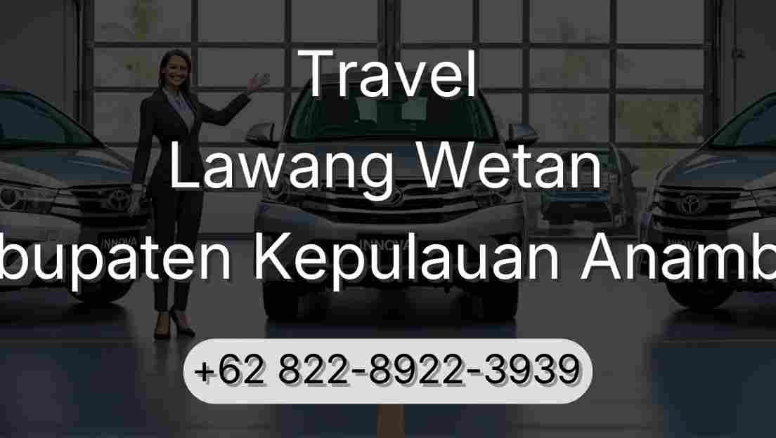 Travel Lawang Wetan Kabupaten Kepulauan Anambas