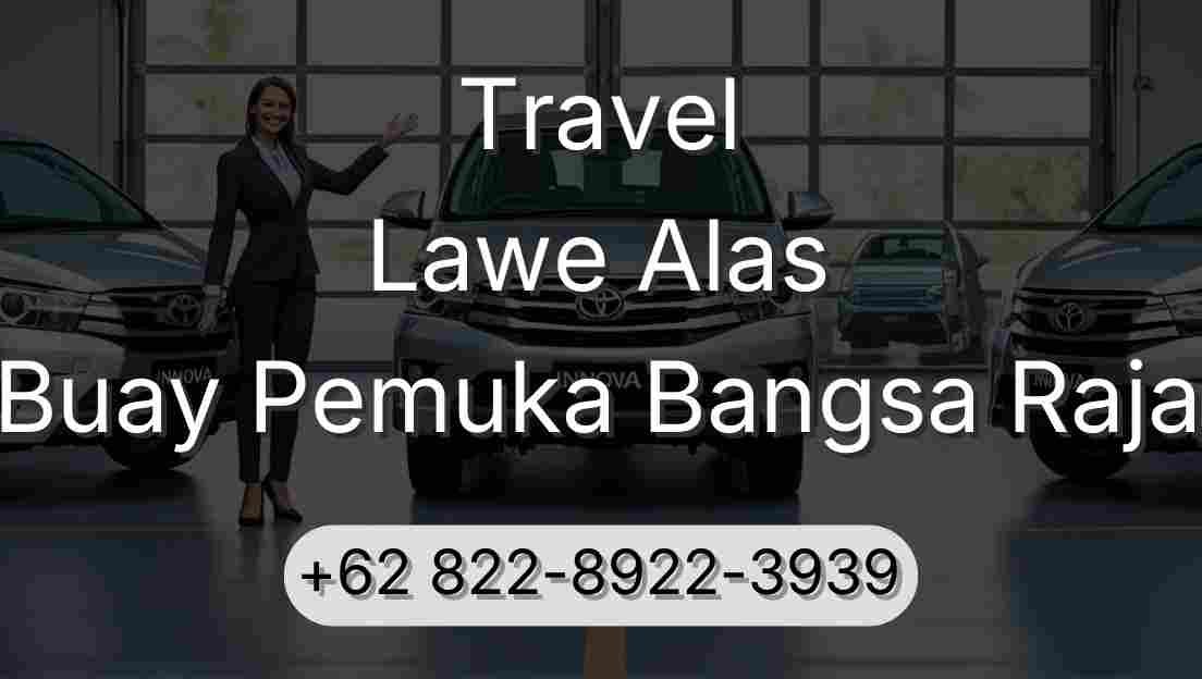 Travel Lawe Alas Buay Pemuka Bangsa Raja