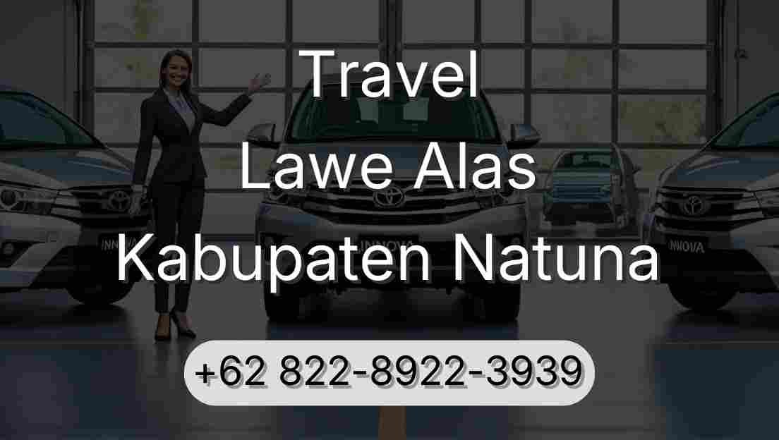 Travel Lawe Alas Kabupaten Natuna