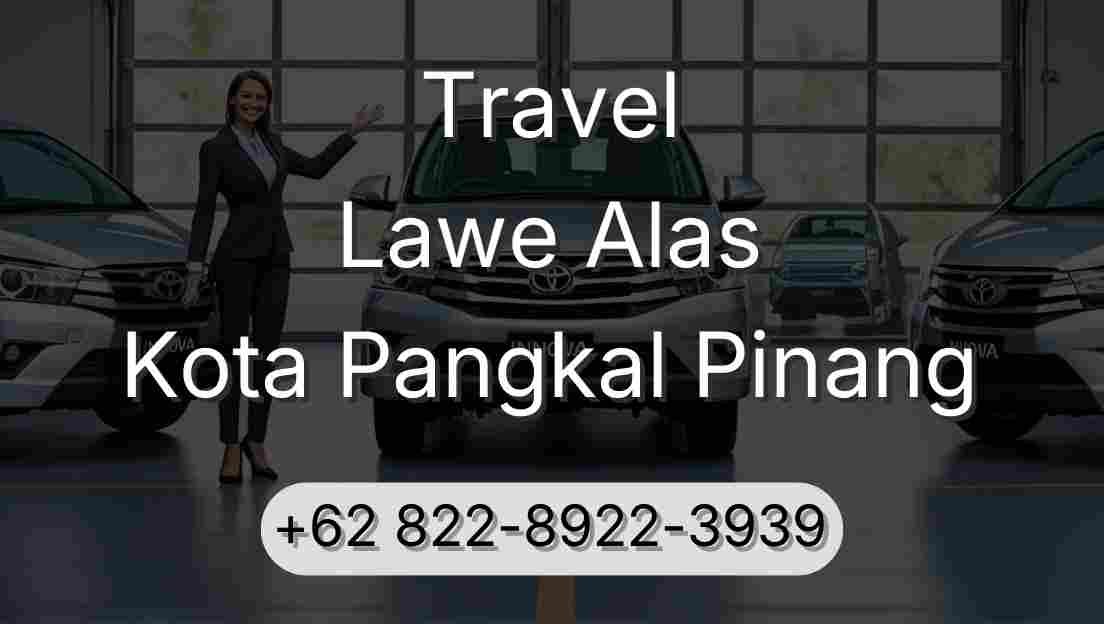 Travel Lawe Alas Kota Pangkal Pinang