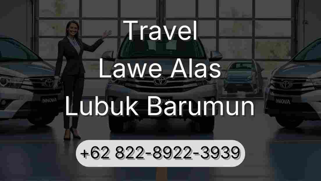 Travel Lawe Alas Lubuk Barumun
