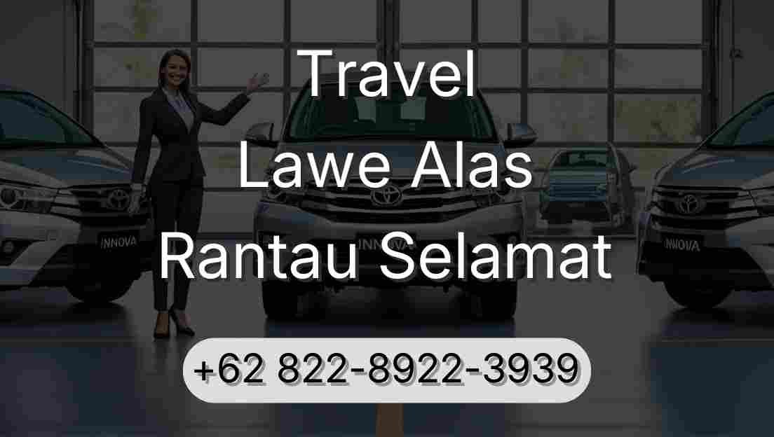 Travel Lawe Alas Rantau Selamat