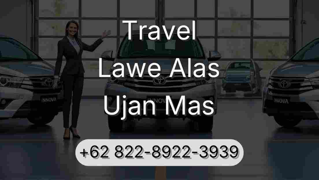 Travel Lawe Alas Ujan Mas