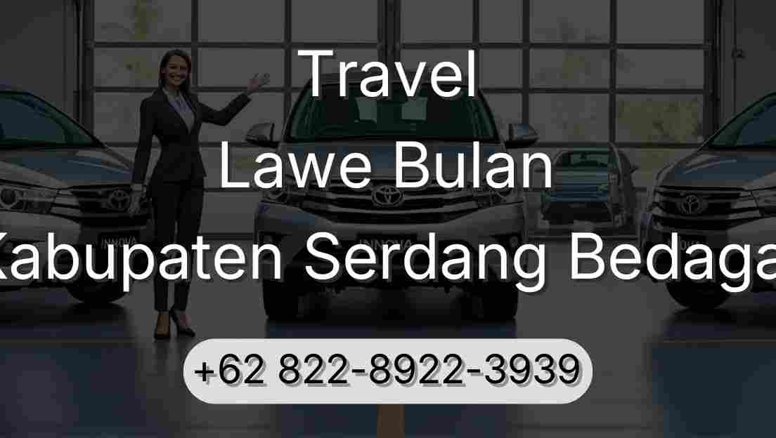 Travel Lawe Bulan Kabupaten Serdang Bedagai