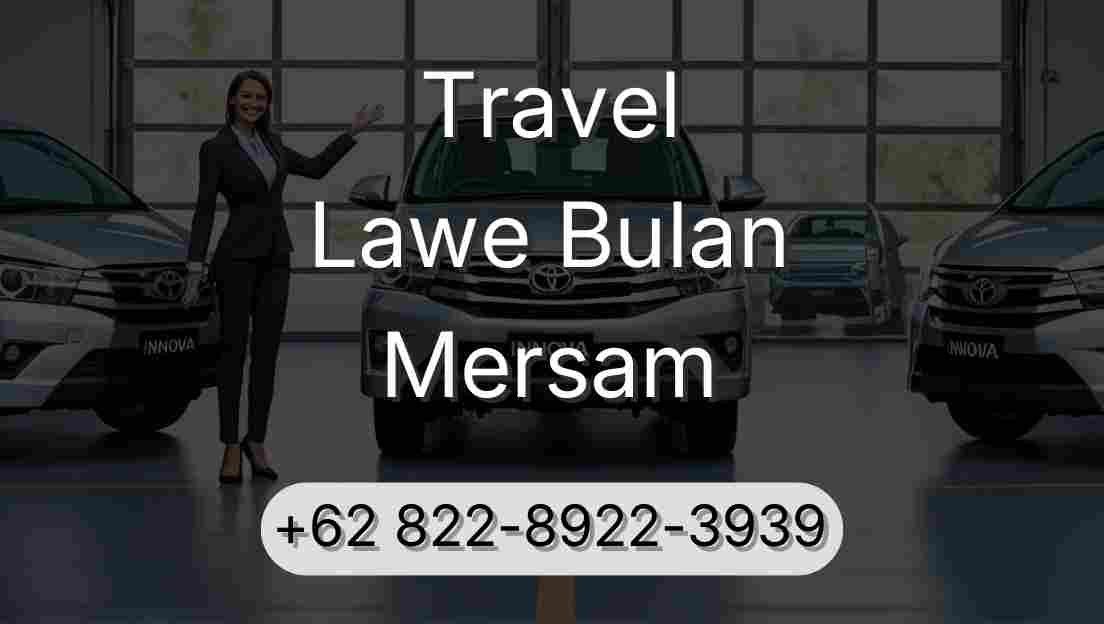 Travel Lawe Bulan Mersam