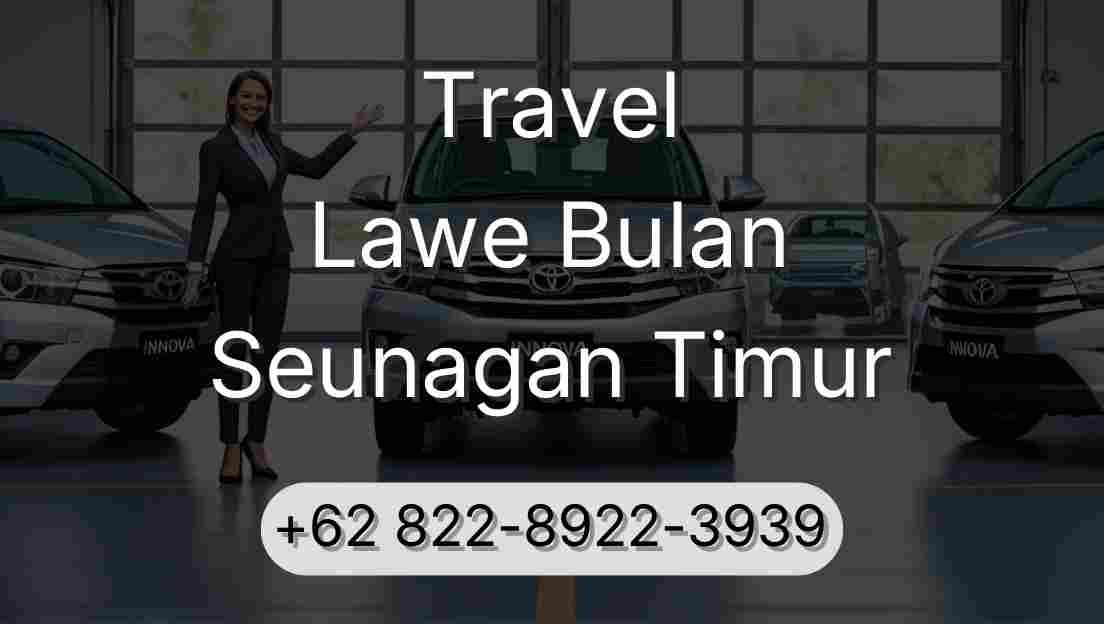 Travel Lawe Bulan Seunagan Timur