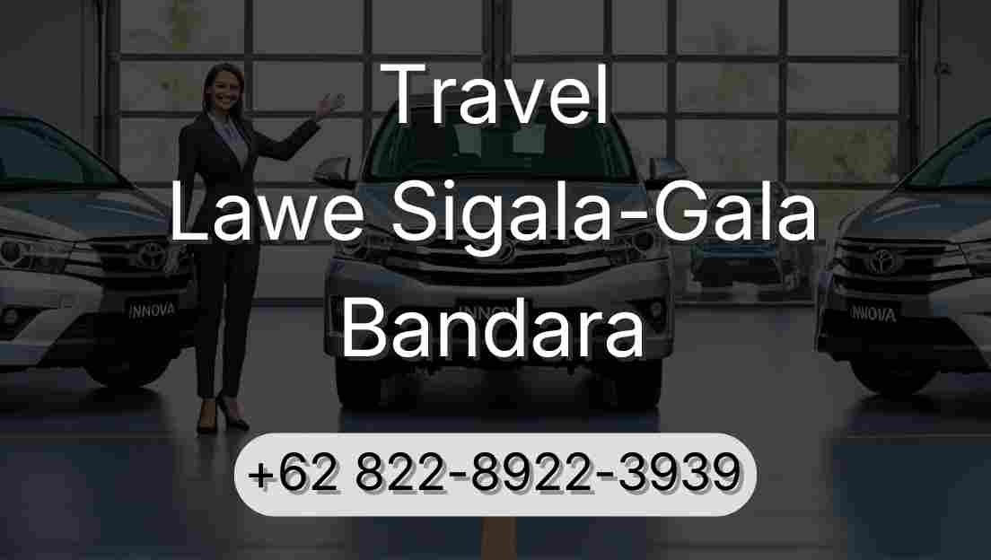 Travel Lawe Sigala-Gala Bandara
