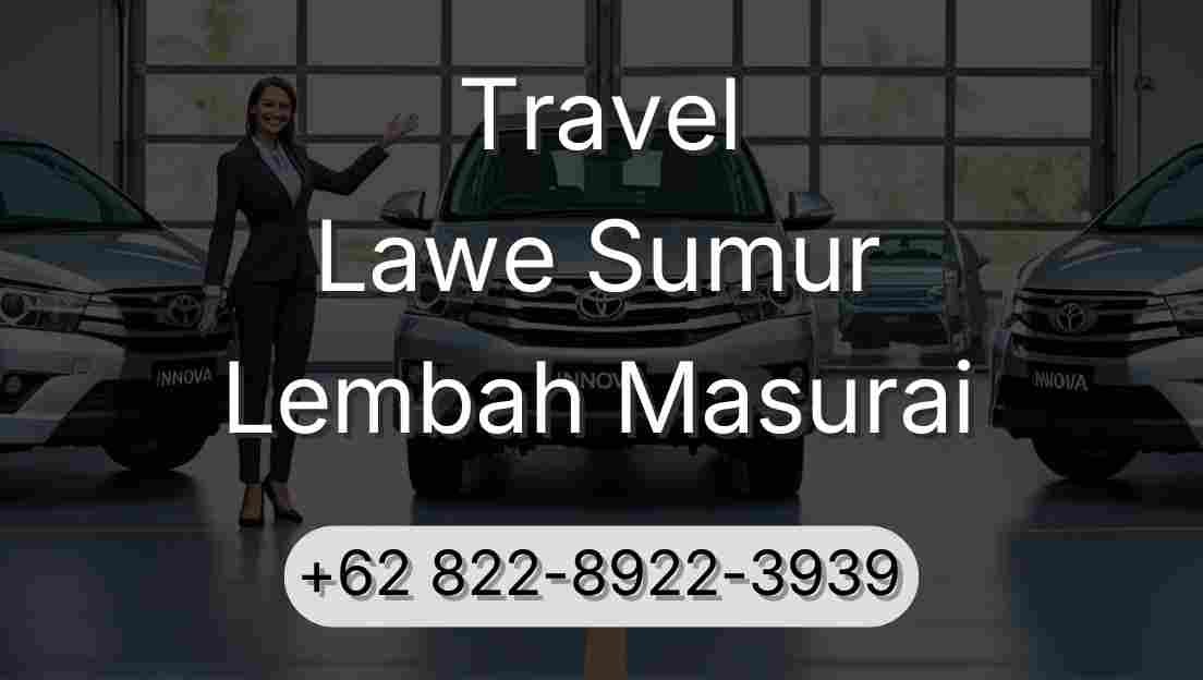 Travel Lawe Sumur Lembah Masurai