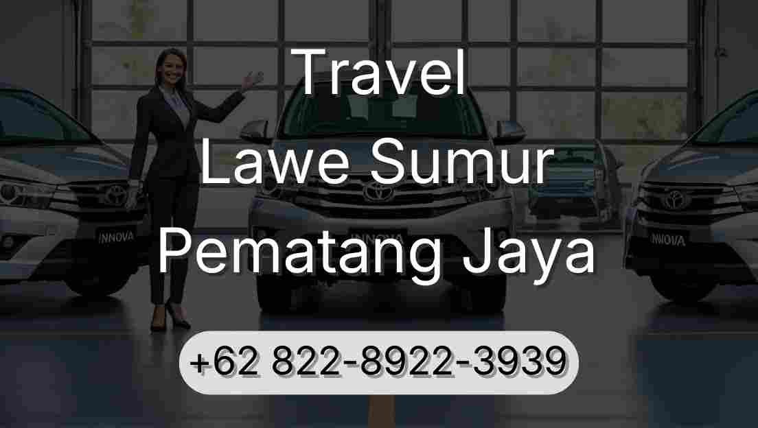 Travel Lawe Sumur Pematang Jaya