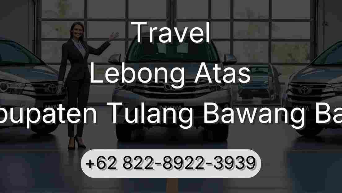 Travel Lebong Atas Kabupaten Tulang Bawang Barat