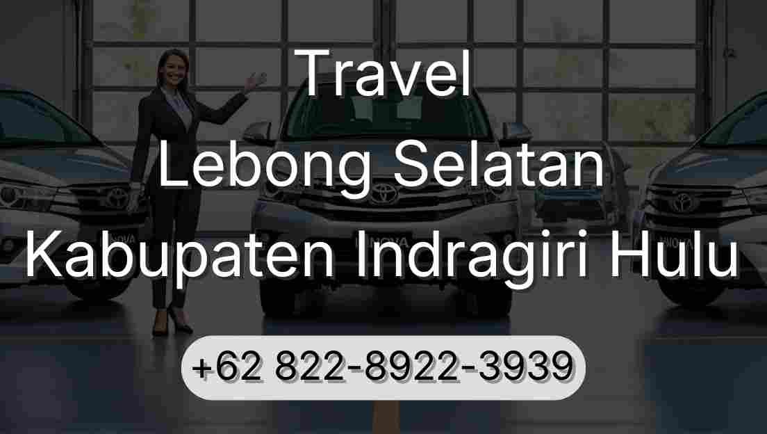 Travel Lebong Selatan Kabupaten Indragiri Hulu