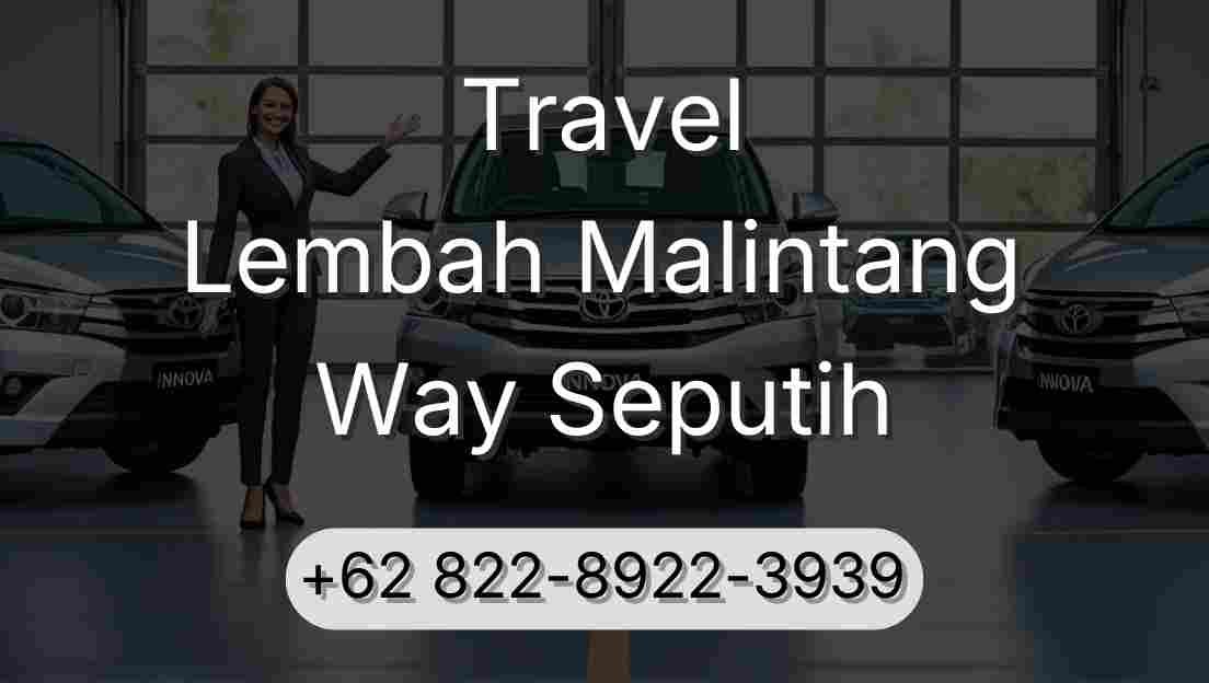 Travel Lembah Malintang Way Seputih