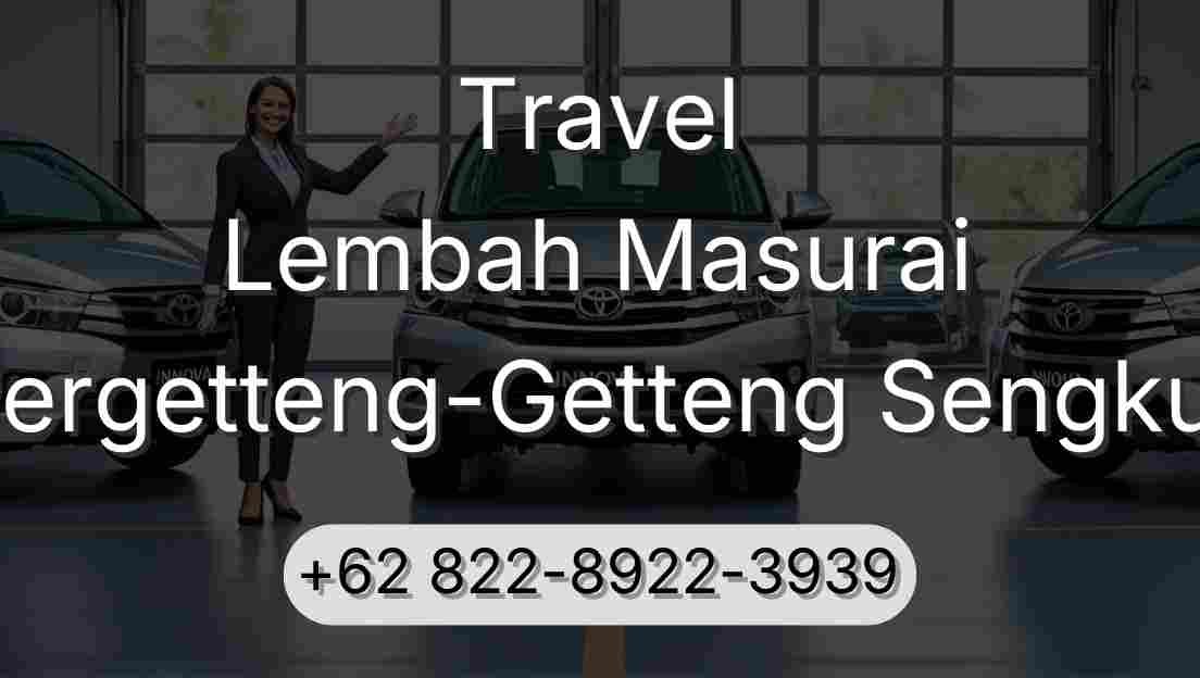 Travel Lembah Masurai Pergetteng-Getteng Sengkut