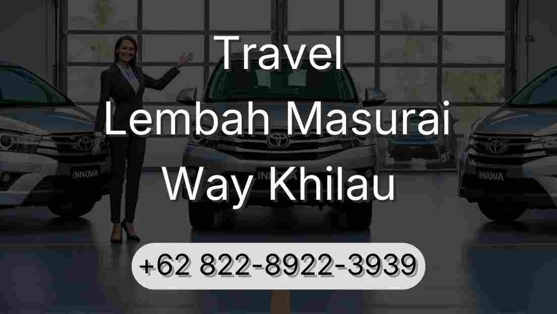 Travel Lembah Masurai Way Khilau