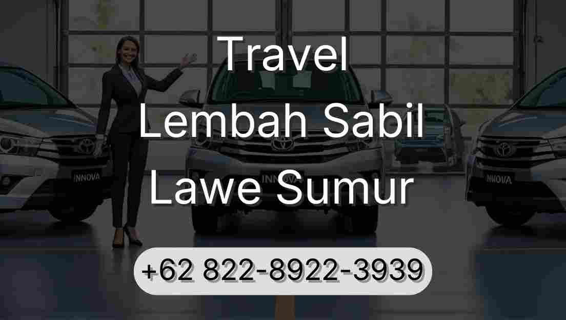 Travel Lembah Sabil Lawe Sumur