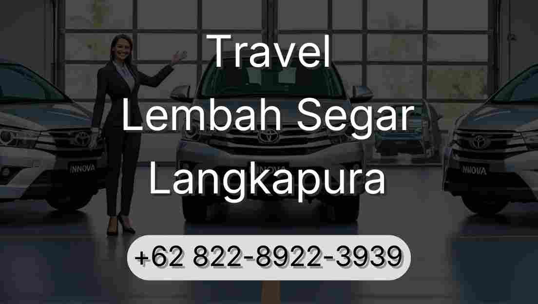 Travel Lembah Segar Langkapura