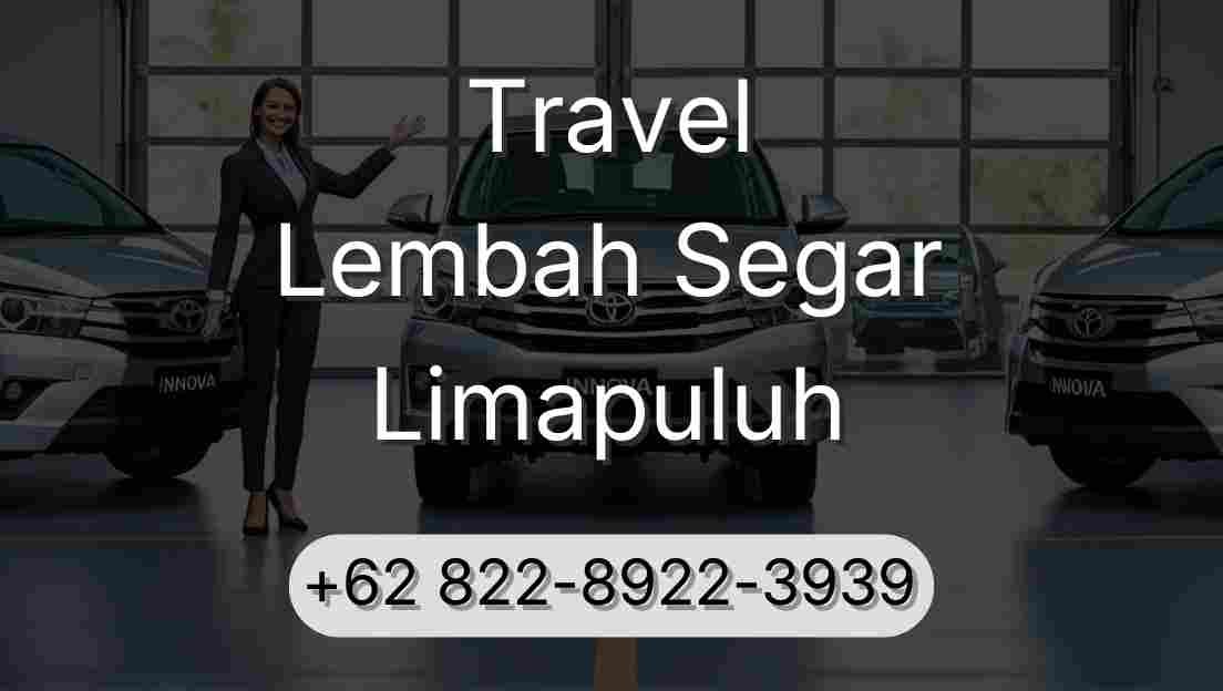 Travel Lembah Segar Limapuluh