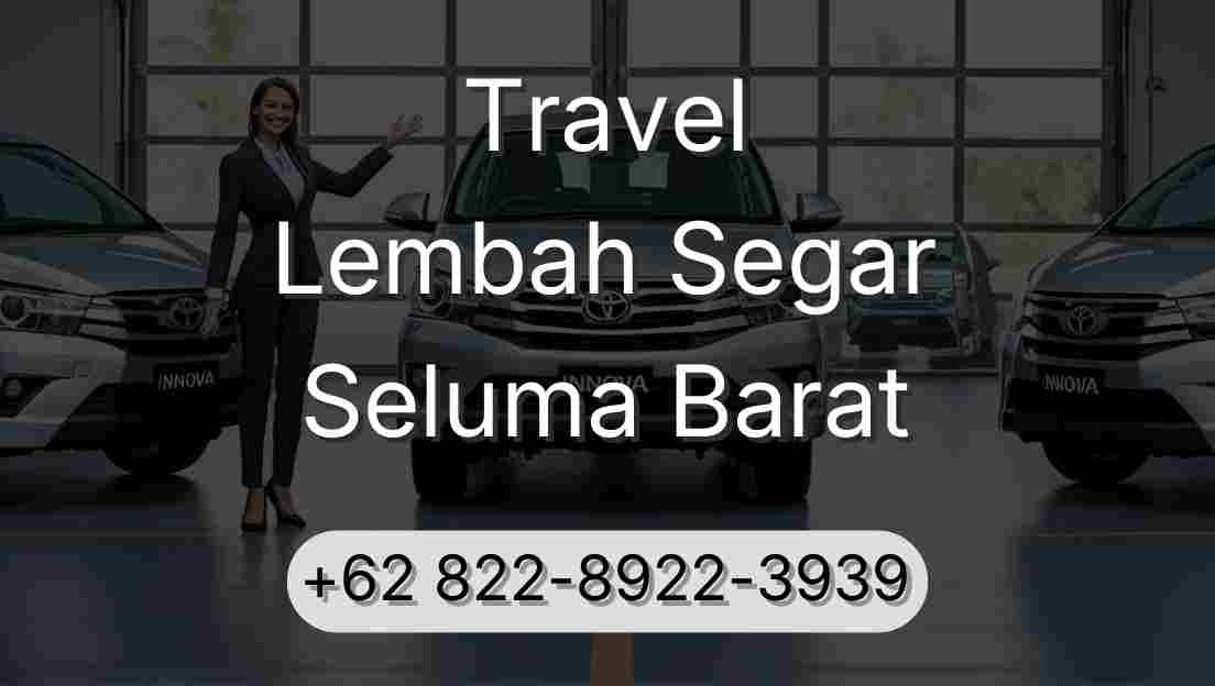 Travel Lembah Segar Seluma Barat