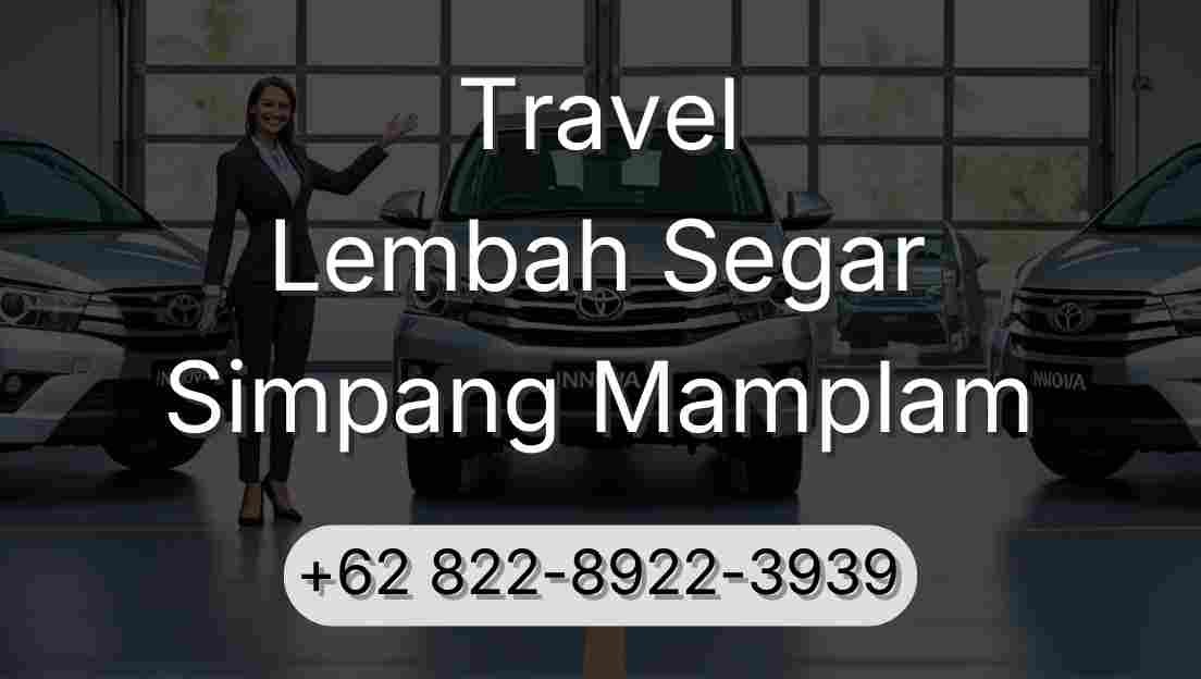 Travel Lembah Segar Simpang Mamplam
