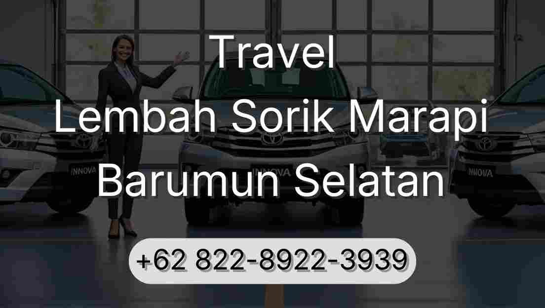 Travel Lembah Sorik Marapi Barumun Selatan